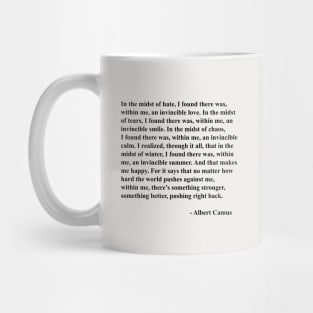 Albert Camus Quote, I Found There Was Within Me An Invincible Love Mug